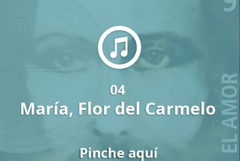 04 María, flor del Carmelo