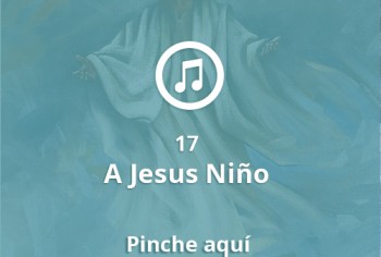 17 A Jesus Niño