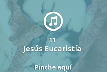 11 Jesús Eucaristía